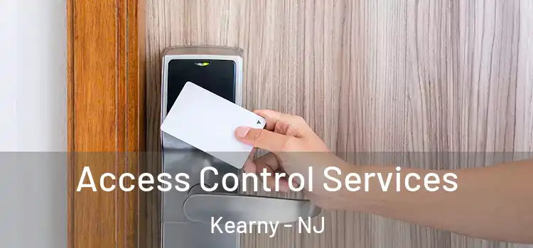 Access Control Services Kearny - NJ