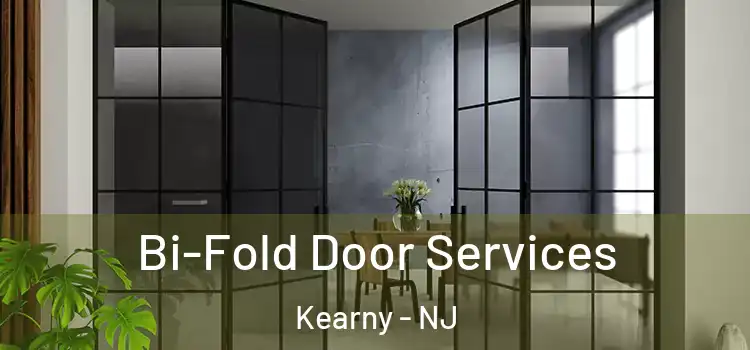 Bi-Fold Door Services Kearny - NJ