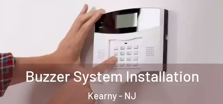 Buzzer System Installation Kearny - NJ