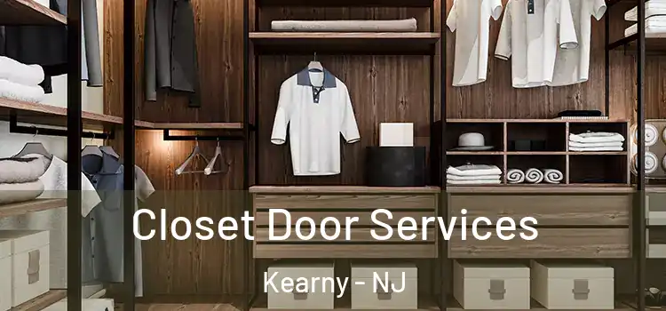 Closet Door Services Kearny - NJ