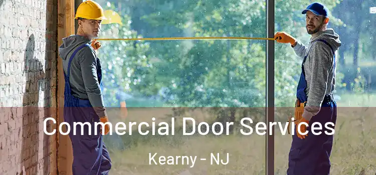 Commercial Door Services Kearny - NJ