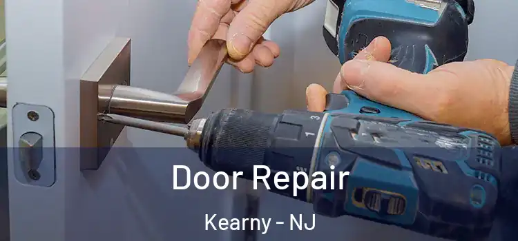 Door Repair Kearny - NJ