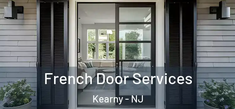  French Door Services Kearny - NJ