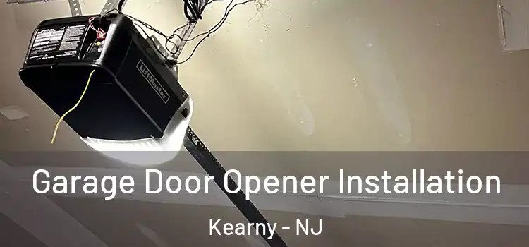  Garage Door Opener Installation Kearny - NJ