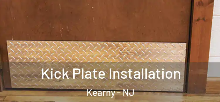  Kick Plate Installation Kearny - NJ
