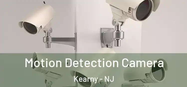  Motion Detection Camera Kearny - NJ