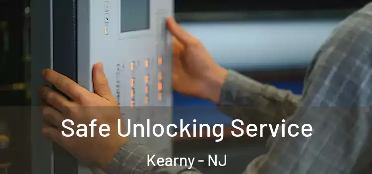  Safe Unlocking Service Kearny - NJ