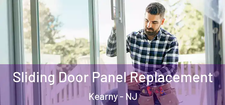  Sliding Door Panel Replacement Kearny - NJ